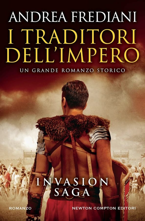 I traditori dell'impero. Invasion saga di Andrea Frediani