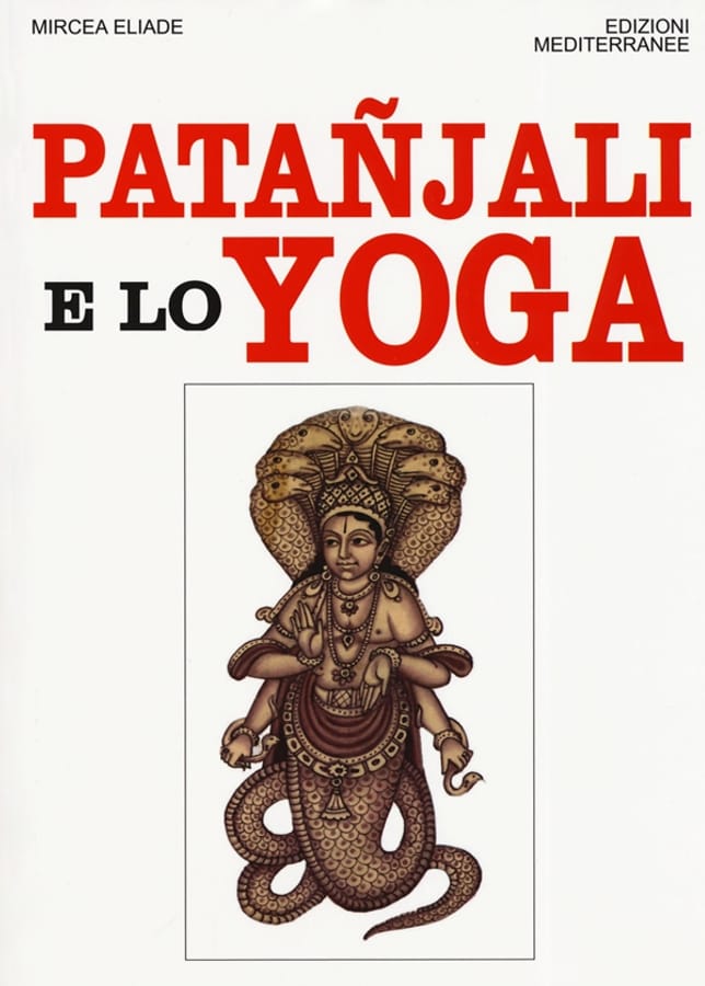 Patanjali e lo yoga di Mircea Eliade