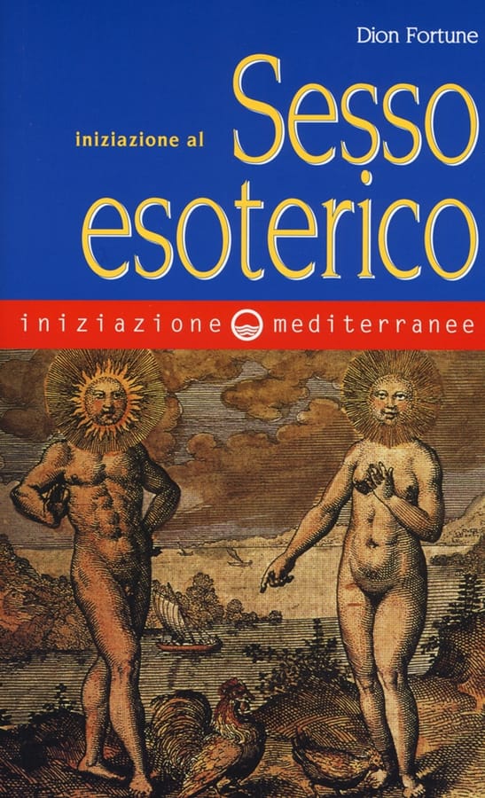 Iniziazione al sesso esoterico di Dion Fortune