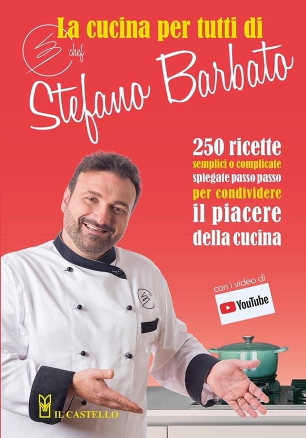 La cucina per tutti di chef Stefano Barbato di Stefano Barbato