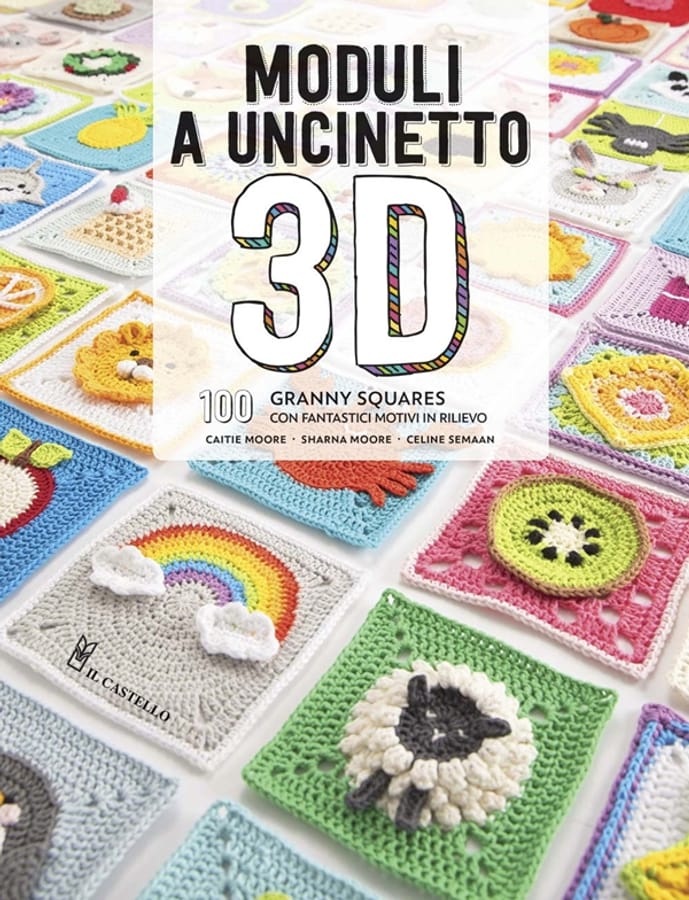 Moduli a uncinetto 3D. 100 granny squares con fantastici motivi in rilievo di Caite MooreSharna MooreCeline Semaan