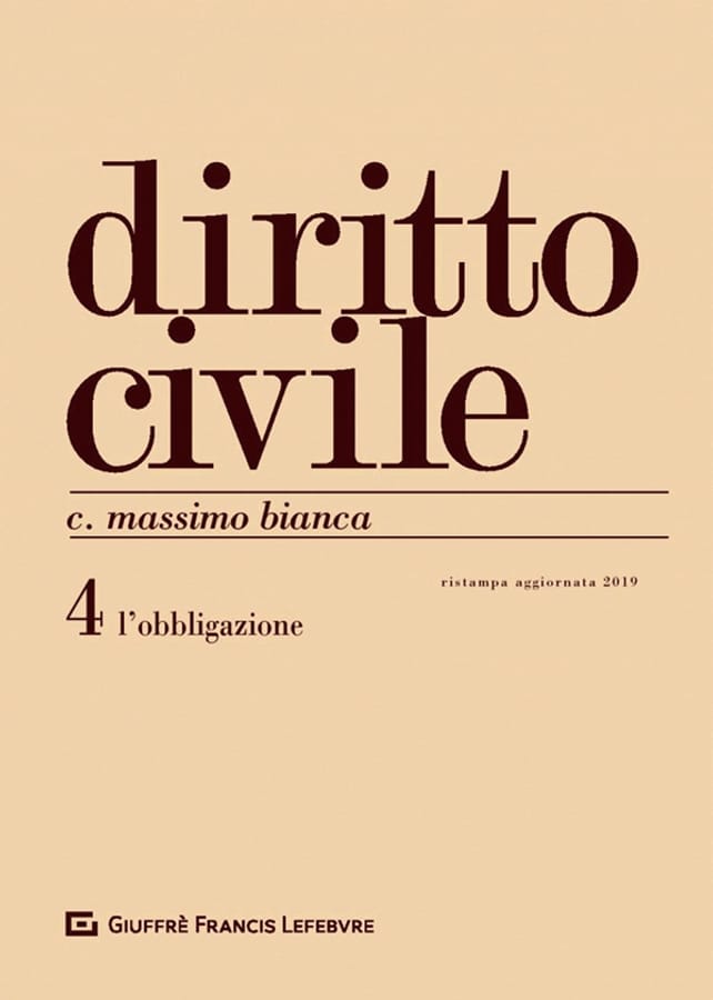 Diritto civile. Vol. 4: L' obbligazione di Cesare Massimo Bianca