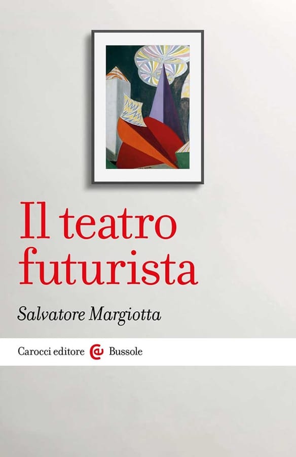 Il teatro futurista di Salvatore Margiotta