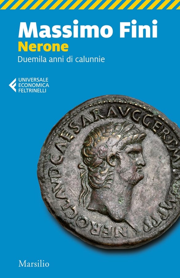 Nerone. Duemila anni di calunnie di Massimo Fini