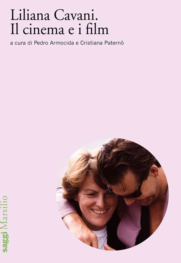 Liliana Cavani. Il cinema e i film di