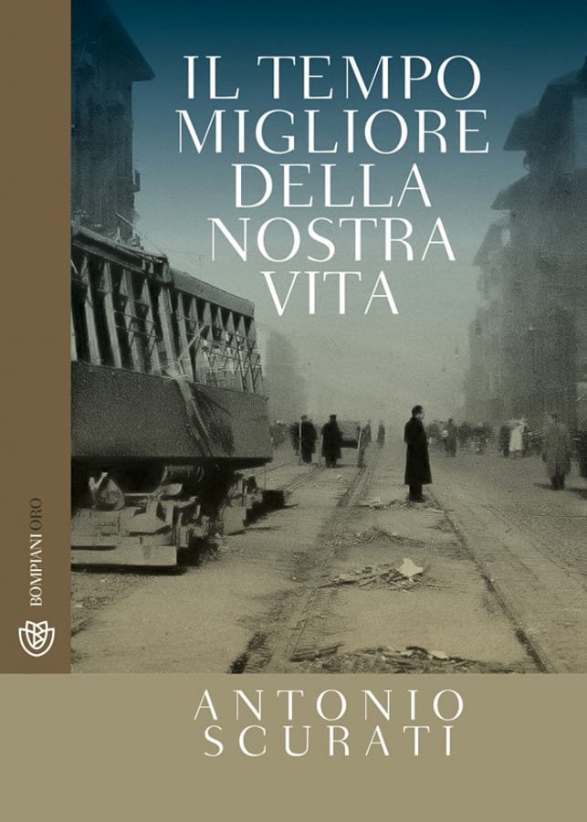 Il tempo migliore della nostra vita di Antonio Scurati