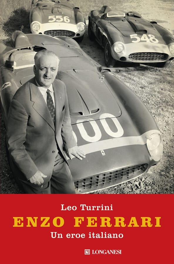 Enzo Ferrari. Un eroe italiano di Leo Turrini
