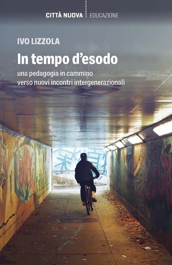 In tempo d'esodo. Una pedagogia in cammino verso nuovi incontri intergenerazionali di Ivo Lizzola