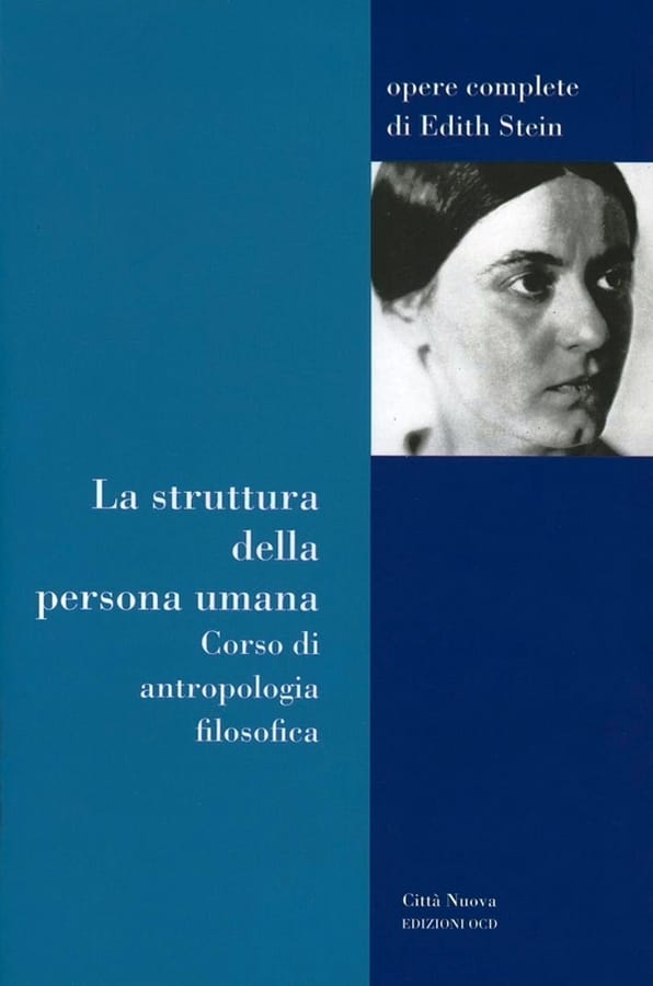 La struttura della persona umana. Corso di antropologia filosofica di Edith Stein