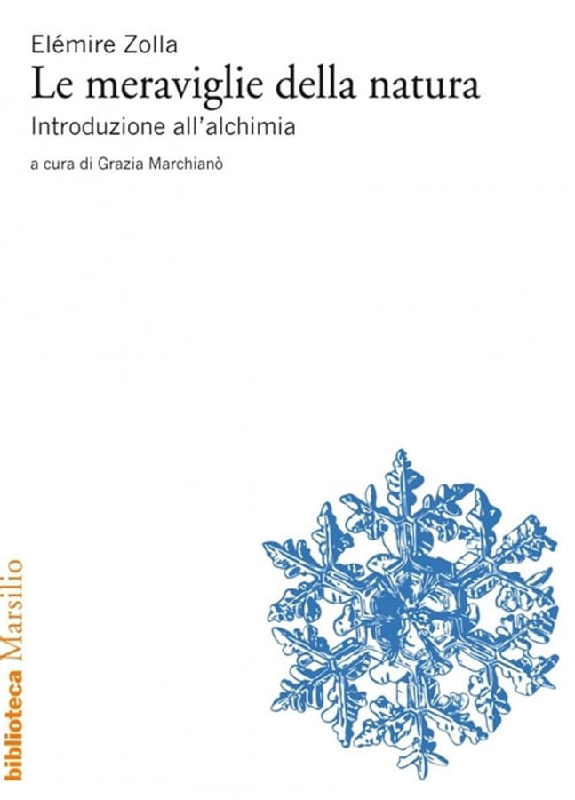 Le meraviglie della natura. Introduzione all'alchimia di Elémire Zolla