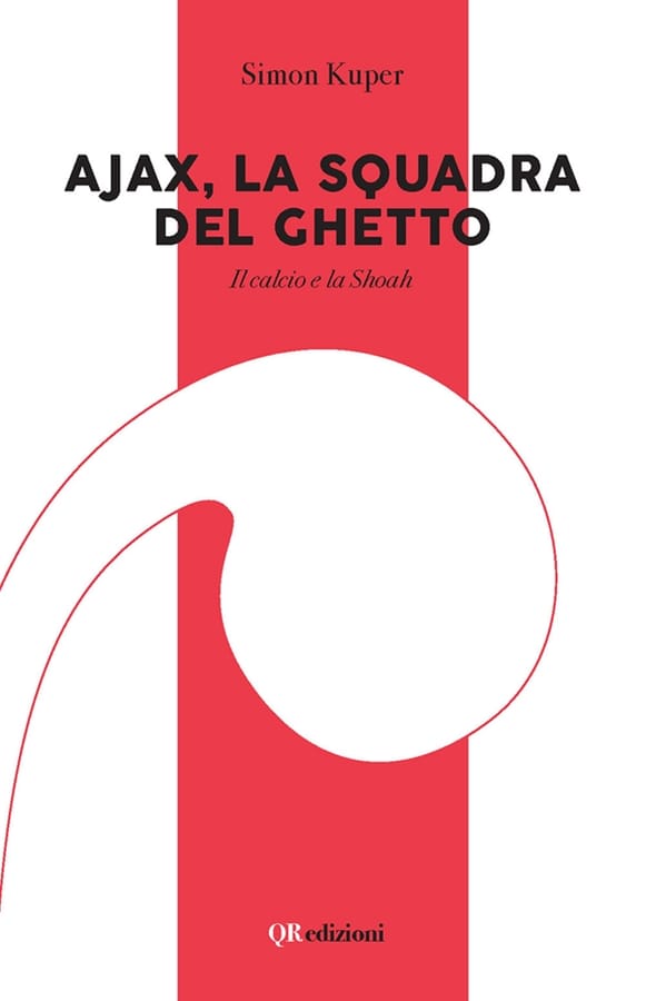 Ajax, la squadra del ghetto. Il calcio e la Shoah. Con QR Code di Simon Kuper