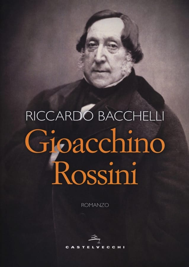 Gioacchino Rossini di Riccardo Bacchelli