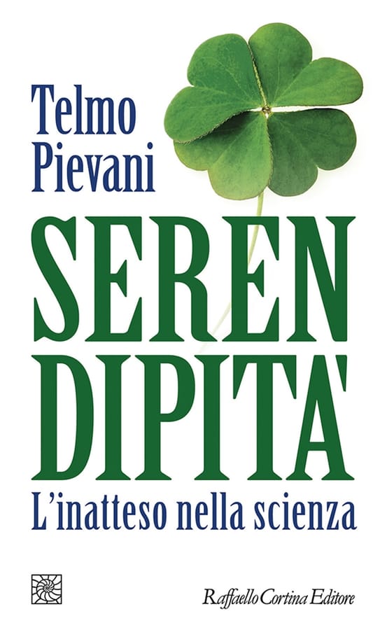Serendipità. L'inatteso nella scienza di Telmo Pievani