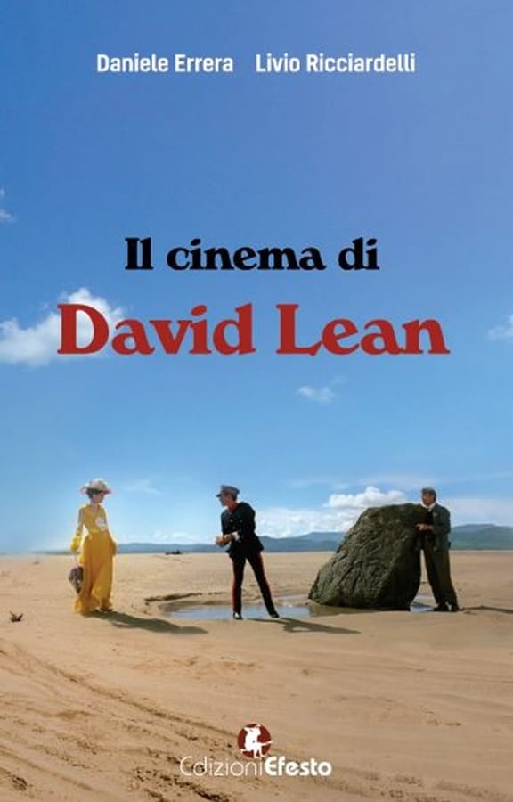 Il cinema di David Lean di Livio RicciardelliDaniele Errera