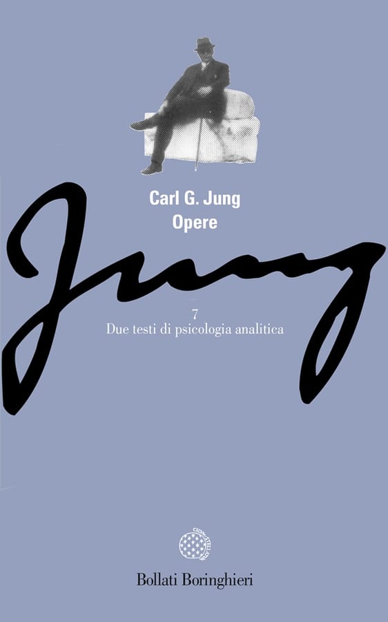 Opere. Vol. 7: Due testi di psicologia analitica di Carl Gustav Jung