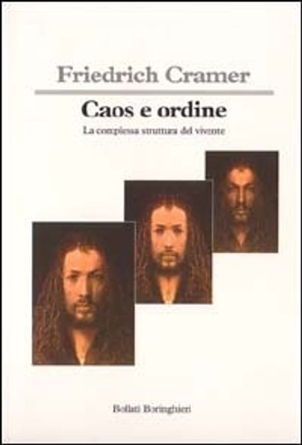 Caos e ordine. La complessa struttura del vivente di Friedrich Cramer