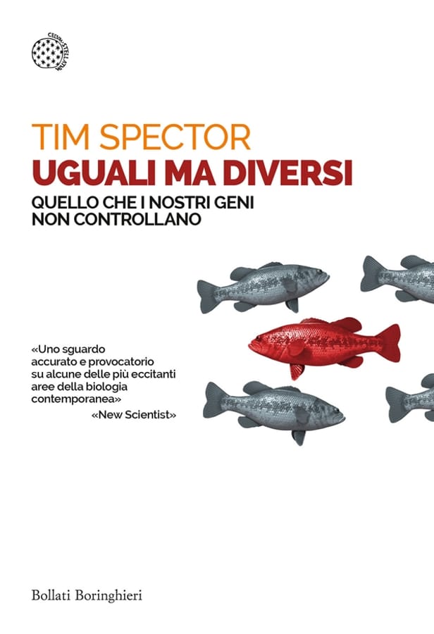 Uguali ma diversi. Quello che i nostri geni non controllano di Tim Spector