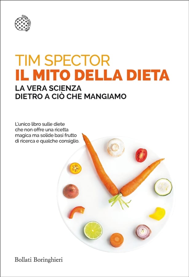 Il mito della dieta. La vera scienza dietro a ciò che mangiamo di Tim Spector