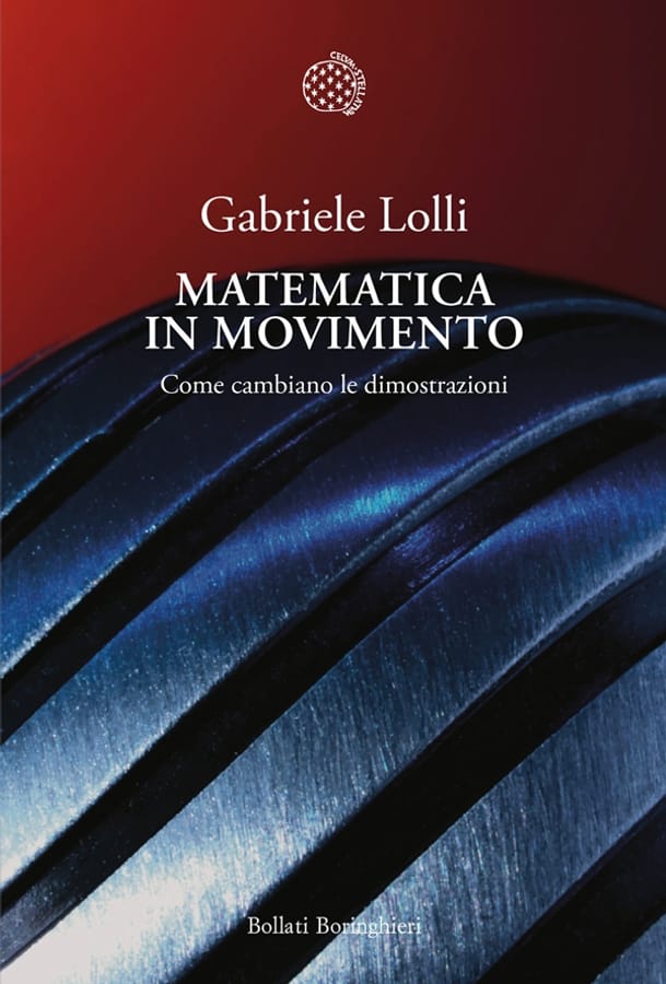 Matematica in movimento. Come cambiano le dimostrazioni di Gabriele Lolli