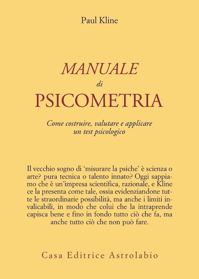 Manuale di psicometria. Come costruire, valutare e applicare un test psicologico di Paul Kline