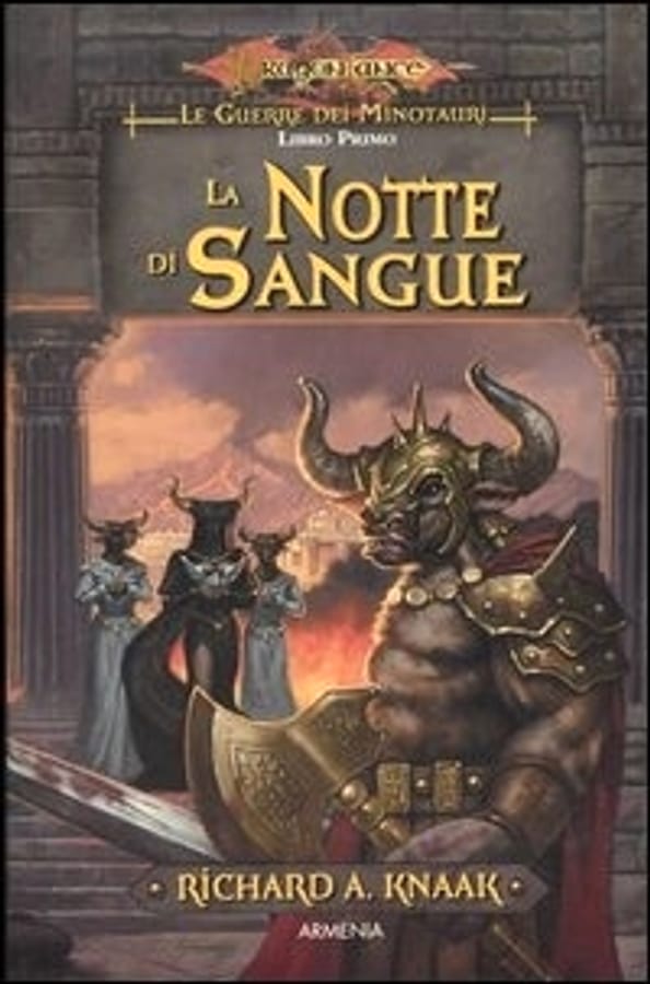 La notte di sangue. Le guerre dei minotauri. DragonLance. Vol. 1 di Richard A. Knaak