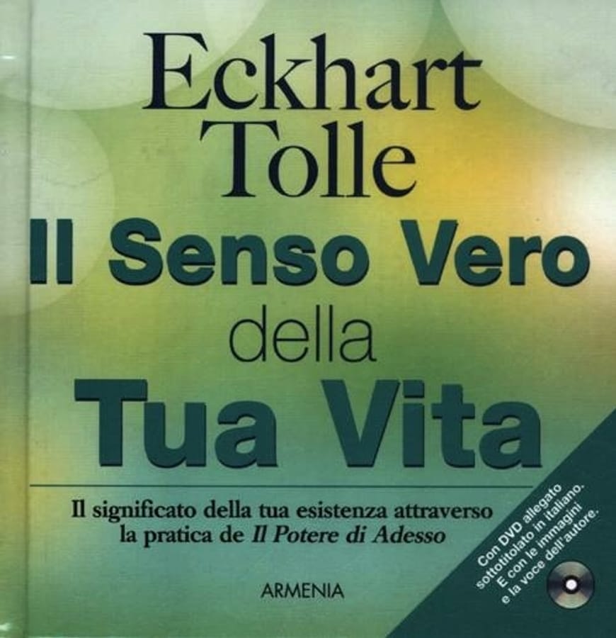 Il senso vero della tua vita. Con DVD di Eckhart Tolle