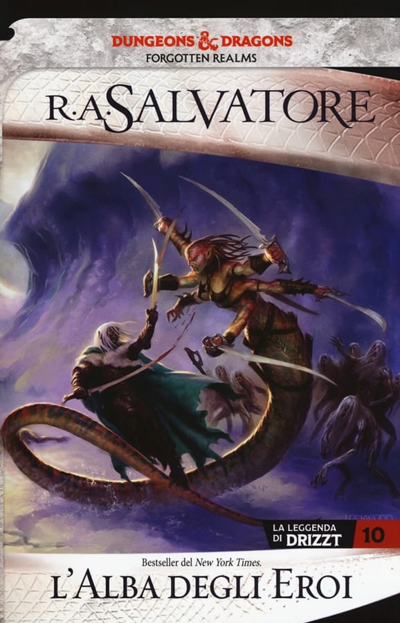 L' alba degli eroi. La leggenda di Drizzt. Forgotten realms. Vol. 10 di R. A. Salvatore