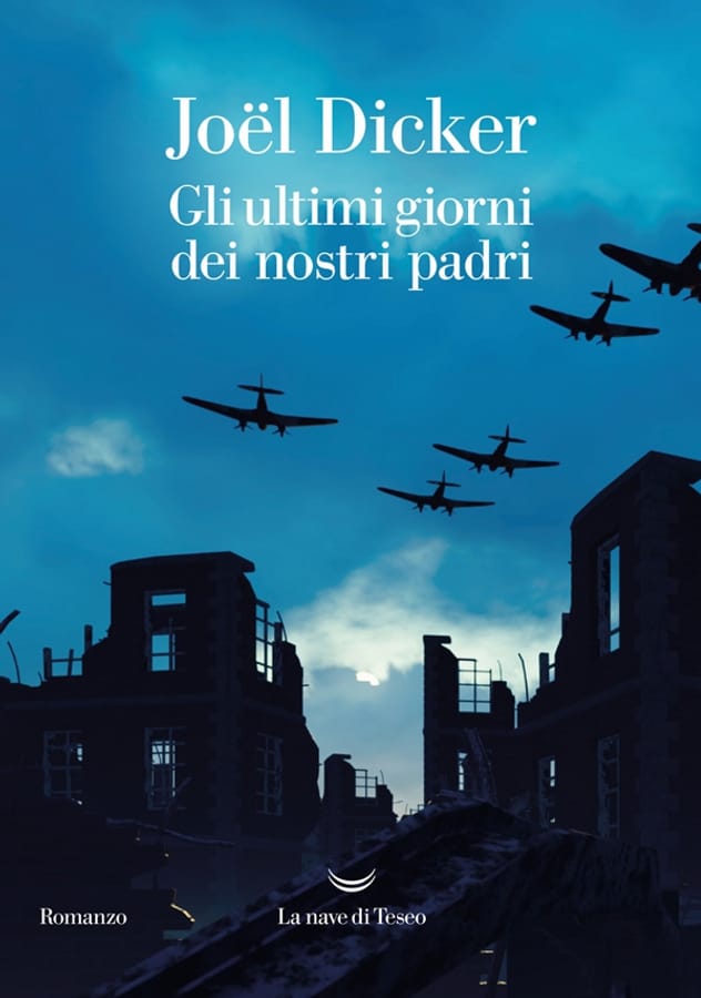 Gli ultimi giorni dei nostri padri di Joël Dicker