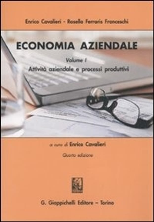 Economia aziendale. Estratto. Vol. 1: Attività aziendale e processi produttivi di Enrico CavalieriRosella Ferraris Franceschi