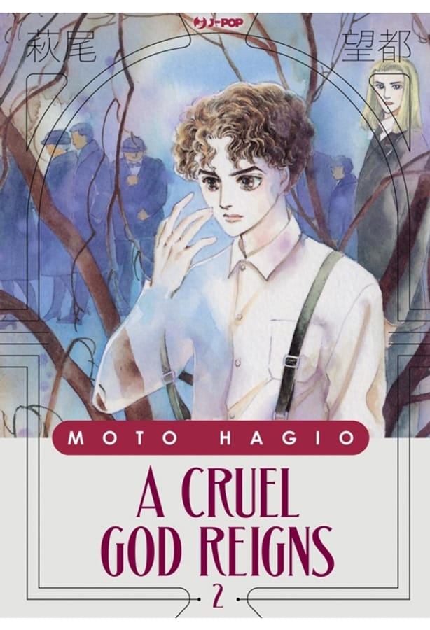A cruel god reigns. Vol. 2 di Moto Hagio