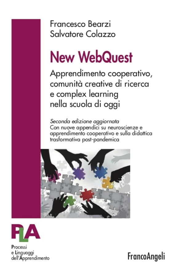 New WebQuest. Apprendimento cooperativo, comunità creative di ricerca e complex learning nella scuola di oggi. Nuova ediz. di Francesco BearziSalvatore Colazzo