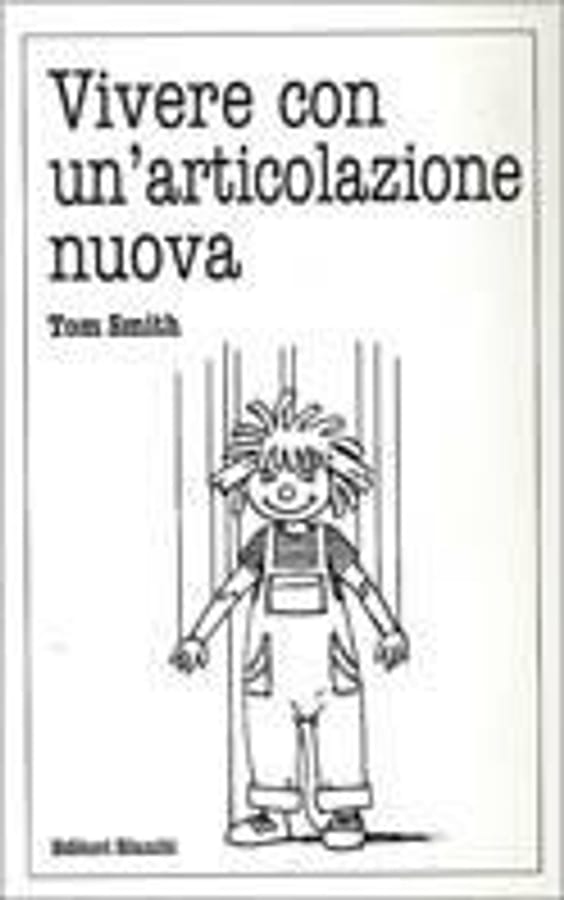 Vivere con un'articolazione nuova di Tom Smith