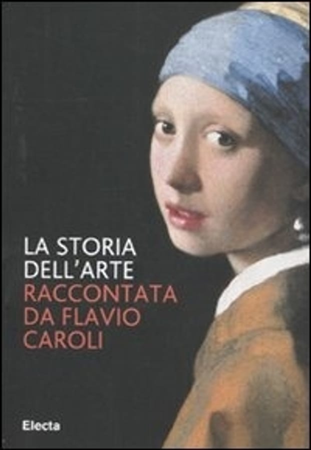 La storia dell'arte di Flavio Caroli