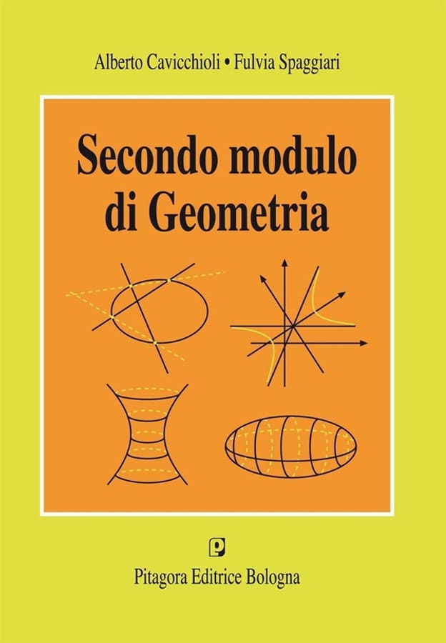 Secondo modulo di geometria di Alberto CavicchioliFulvia Spaggiari