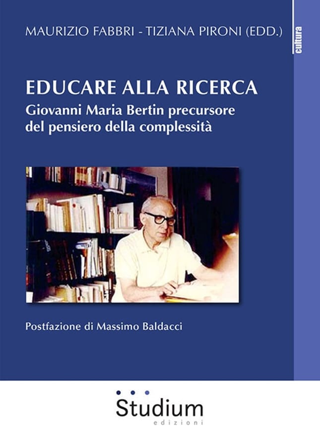 Educare alla ricerca. Giovanni Maria Bertin precursore del pensiero della complessità di