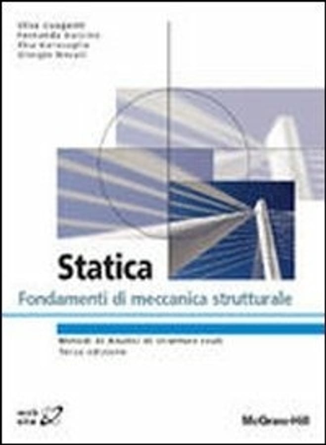 Statica. Fondamenti di meccanica strutturale di