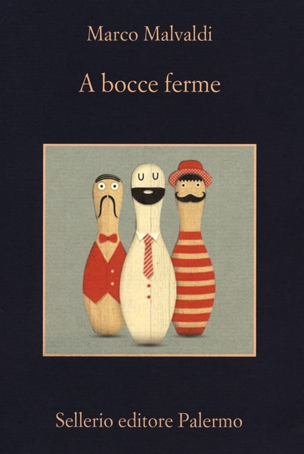 A bocce ferme di Marco Malvaldi