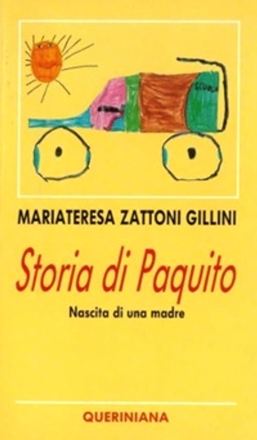 Storia di Paquito. Nascita di una madre di Mariateresa Zattoni Gillini