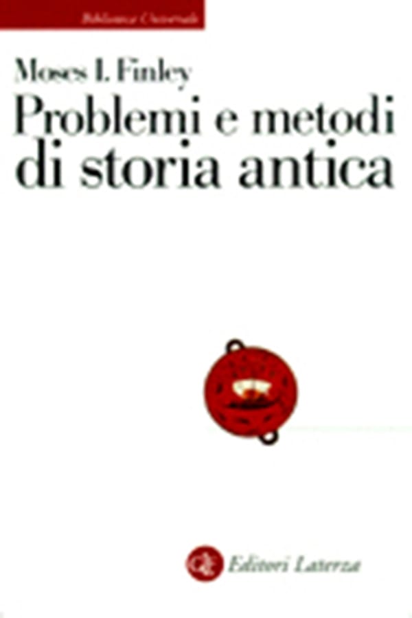 Problemi e metodi di storia antica di Moses I. Finley