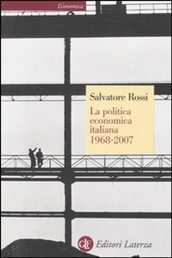 La politica economica italiana 1968-2007 di Salvatore Rossi