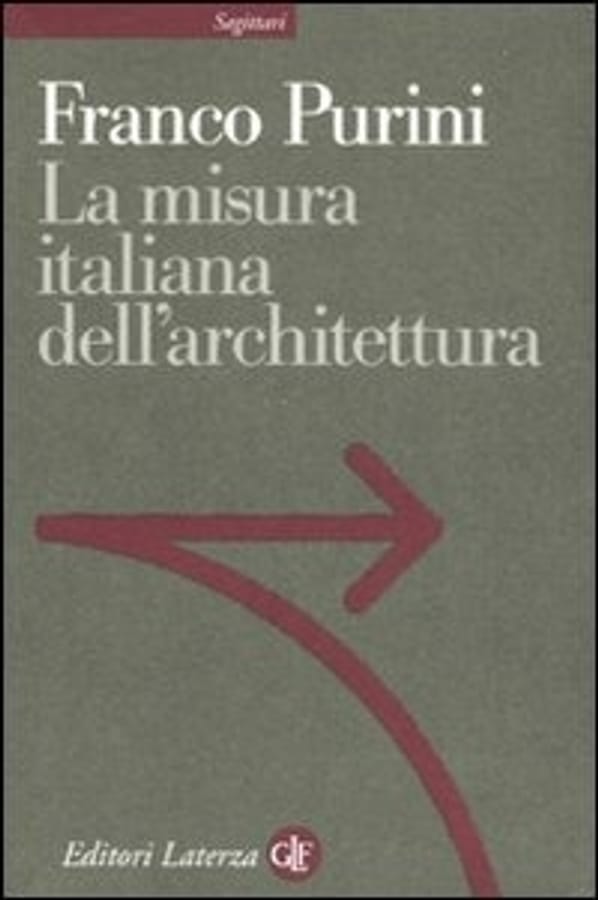 La misura italiana dell'architettura di Franco Purini