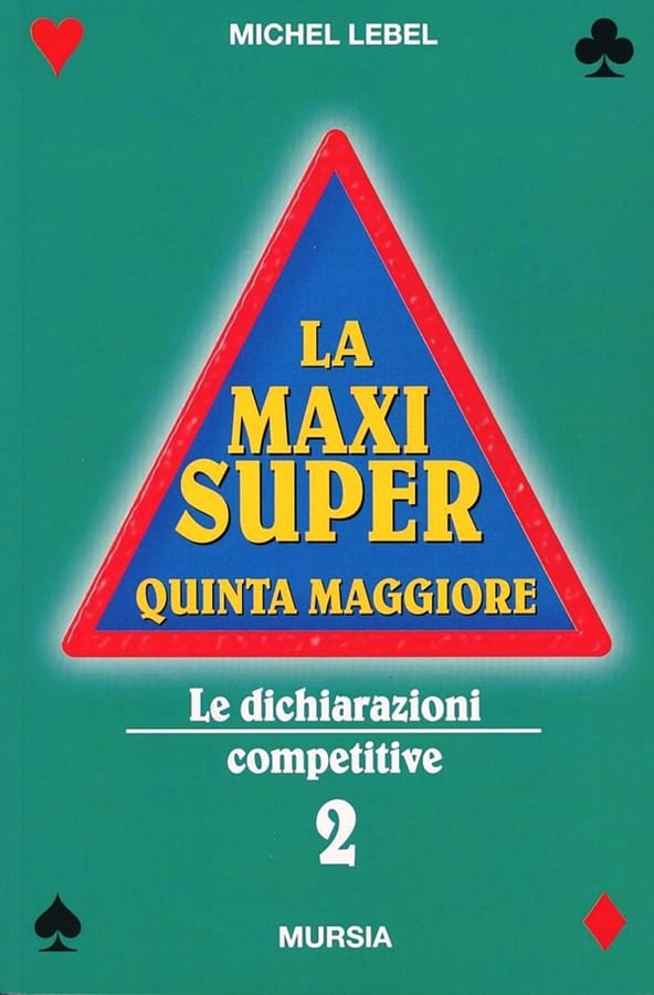 La maxi super quinta maggiore. Vol. 2: Le dichiarazioni competitive. di Michel Lebel