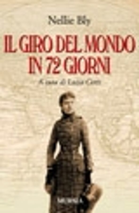 Around the world in seventy-two days di Nellie Bly