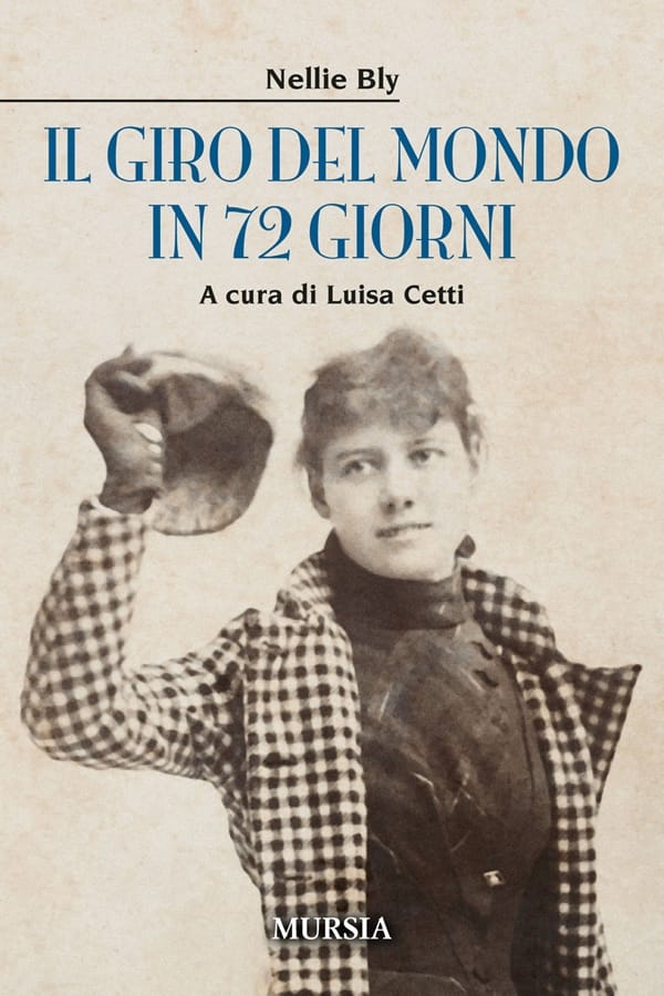 Il giro del mondo in 72 giorni di Nellie Bly