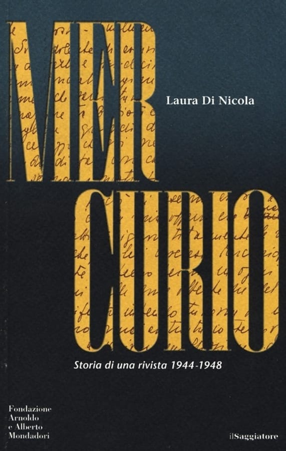 Mercurio. Storia di una rivista 1944-1948 di Laura Di Nicola