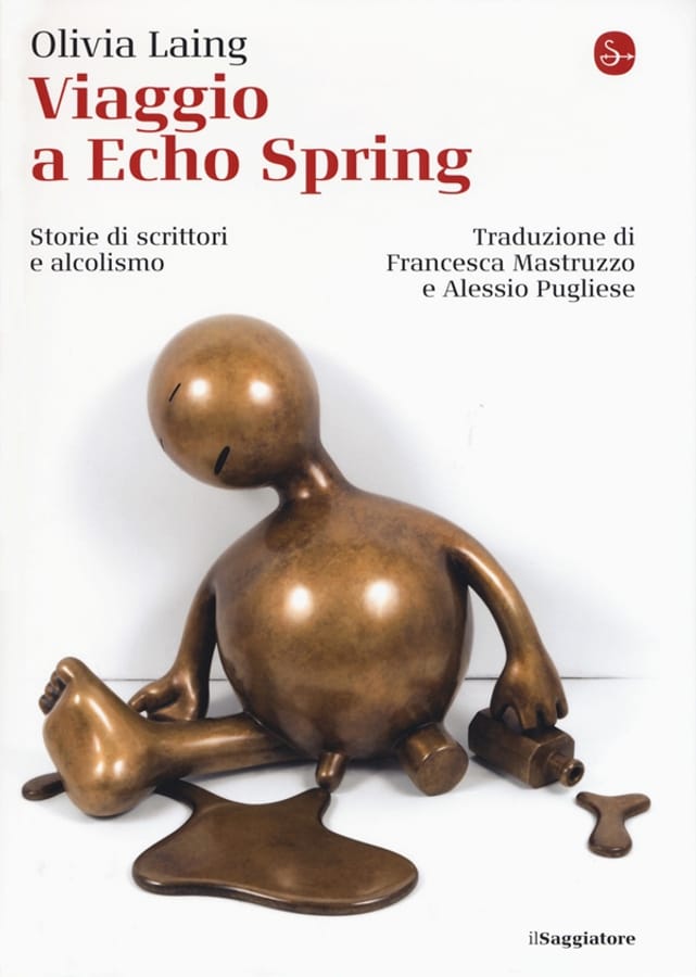 Viaggio a Echo Spring. Storie di scrittori e alcolismo di Olivia Laing