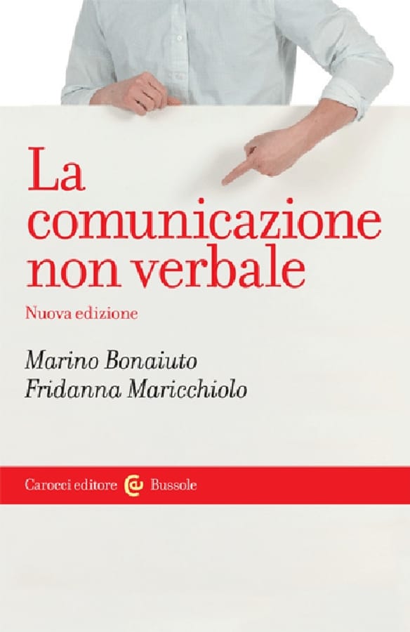 La comunicazione non verbale di Marino BonaiutoFridanna Maricchiolo