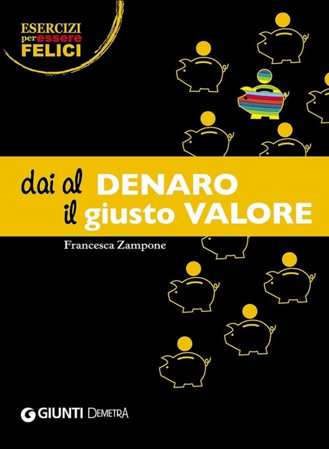 Dai al denaro il giusto valore di Francesca Zampone