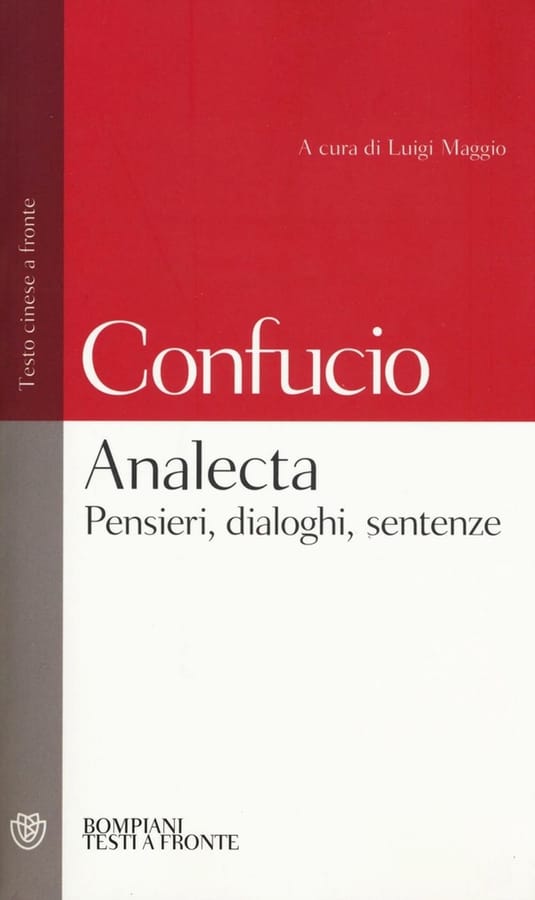 Analecta. Pensieri, dialoghi, sentenze. Testo cinese a fronte di Confucio