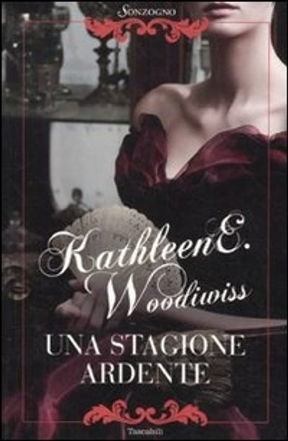 Una stagione ardente di Kathleen E. Woodiwiss